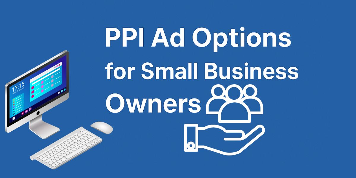 PPI Ad Options for Small Business Owners